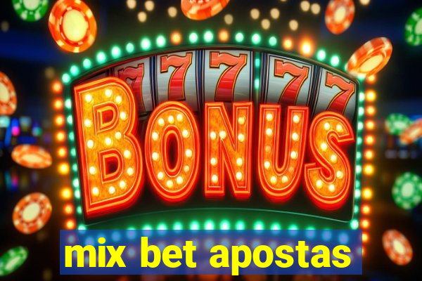 mix bet apostas